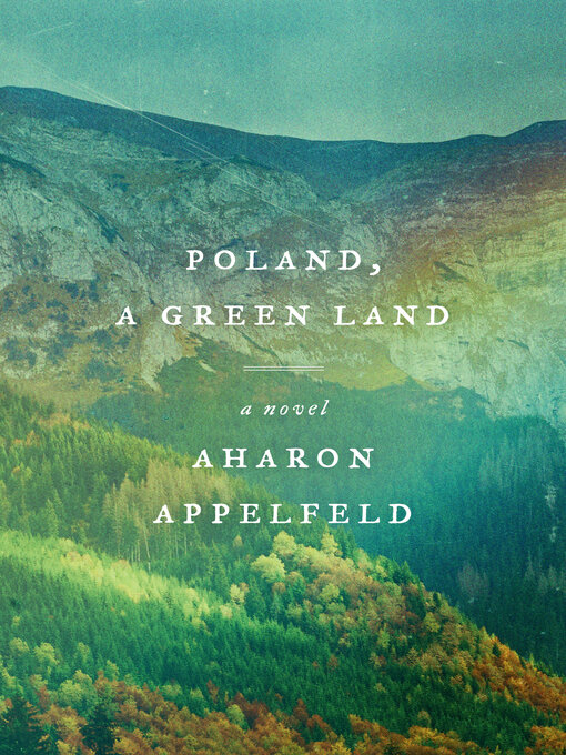 Title details for Poland, a Green Land by Aharon Appelfeld - Wait list